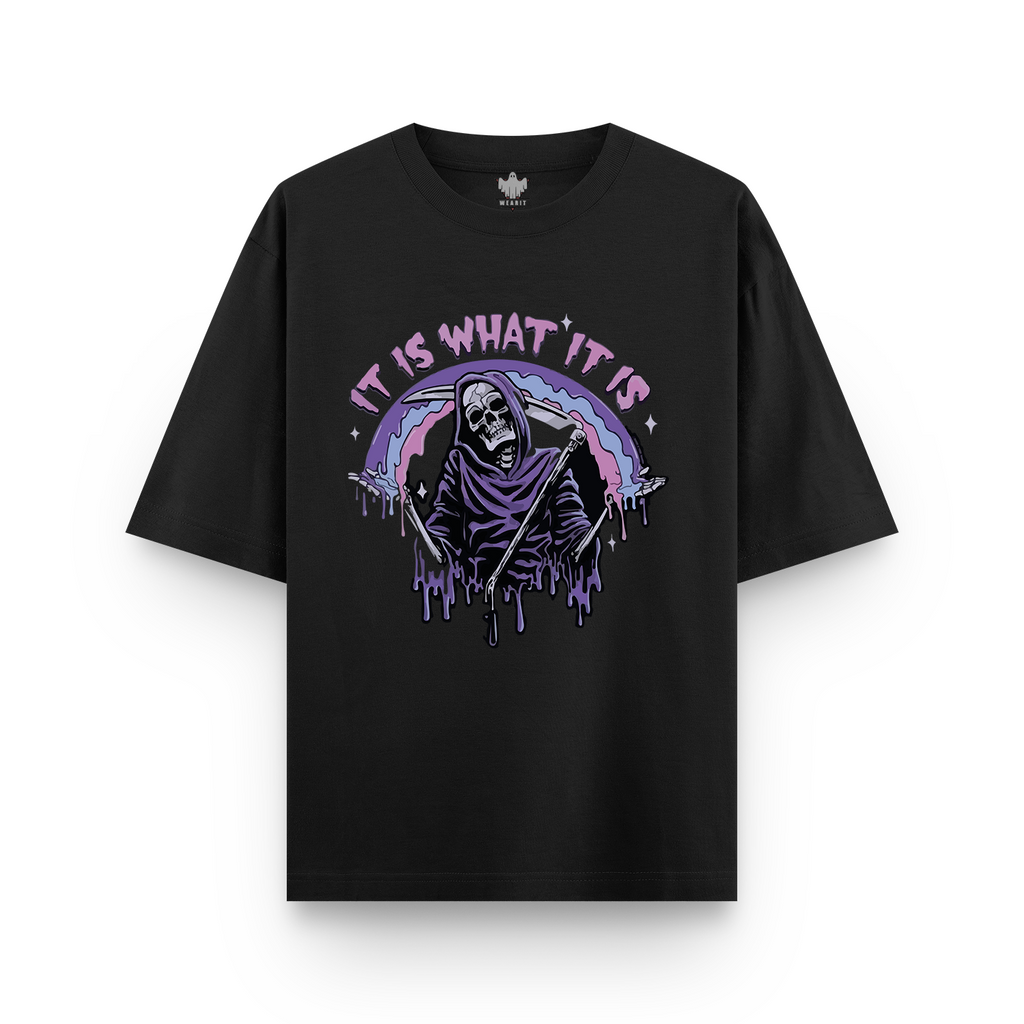 It Is What It Is - Oversized T - Shirt